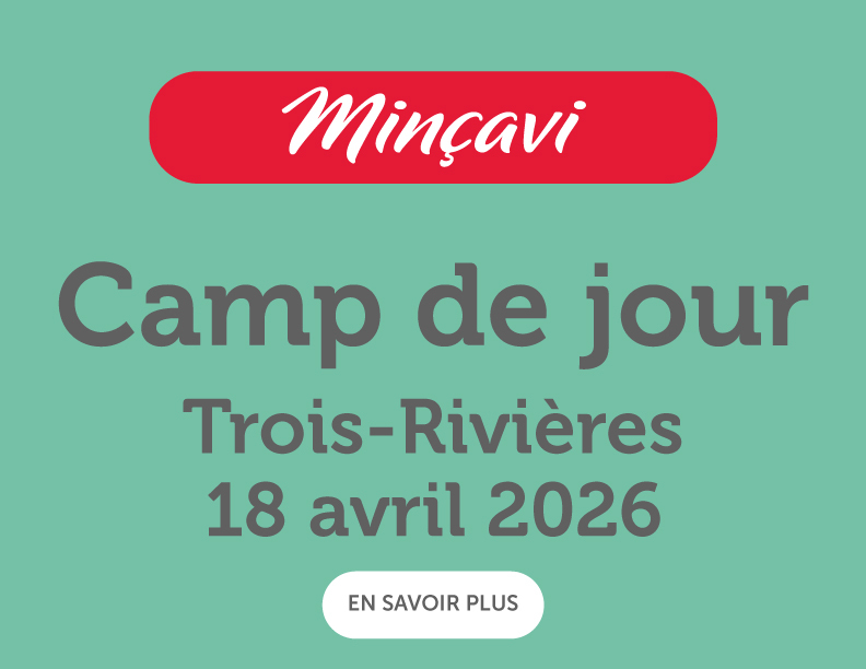 Camp de jour Minçavi - Trois-Rivières 18 avril 2026